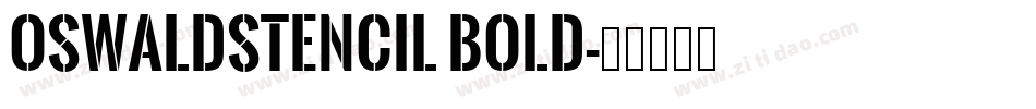OswaldStencil Bold字体转换